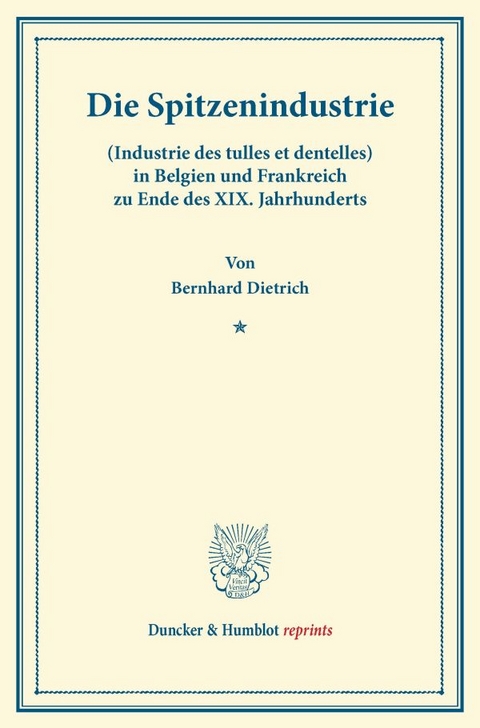Die Spitzenindustrie - Bernhard Dietrich
