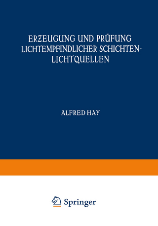 Erƶeugung und Prüfung Lichtempfindlicher Schichten Lichtquellen