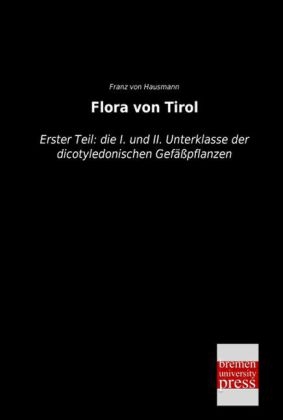 Flora von Tirol - Franz Von Hausmann