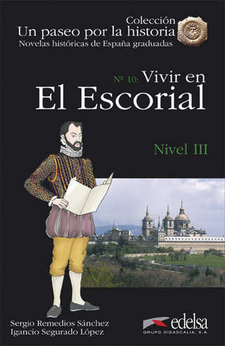 Un paseo por la historia / Vivir en El Escorial