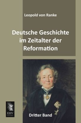 Deutsche Geschichte im Zeitalter der Reformation. Bd.3 - Leopold von Ranke