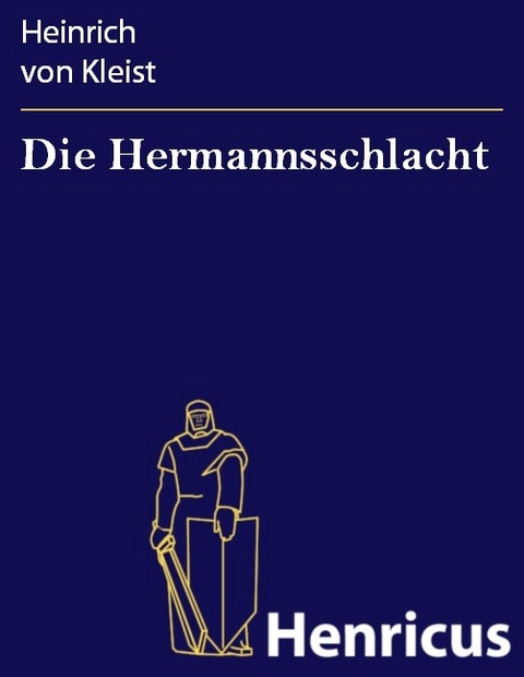 Die Hermannsschlacht -  Heinrich Von Kleist