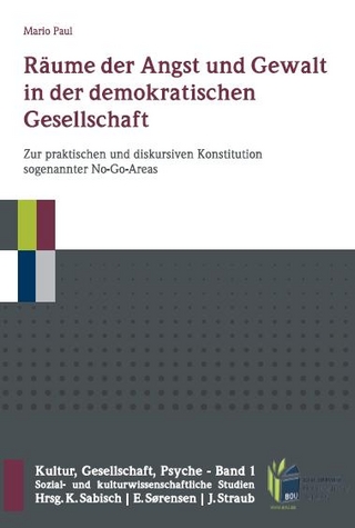 Räume der Angst und Gewalt in der demokratischen Gesellschaft