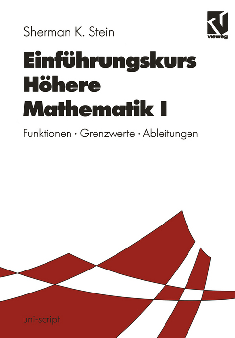 Einführungskurs Höhere Mathematik I - Sherman K. Stein