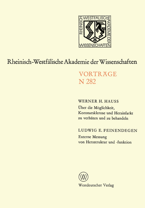 &Uuml;ber die M&ouml;glichkeit, Koronarsklerose und Herzinfarkt zu verh&uuml;ten und zu behandeln. Externe Messung von Herzstruktur und -funktion - Werner H. Hauss