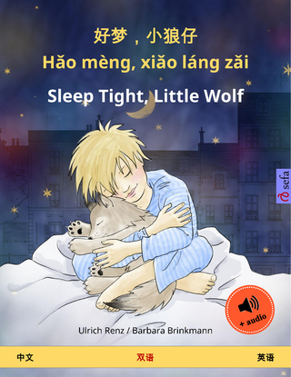 好梦，小狼仔 - Hǎo mèng, xiǎo láng zǎi – Sleep Tight, Little Wolf (中文 – 英语)