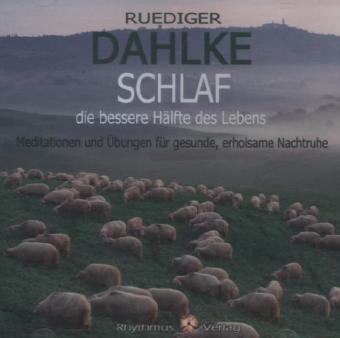 Schlaf die bessere H&auml;lfte des Lebens, Audio-CD - Ruediger Dahlke