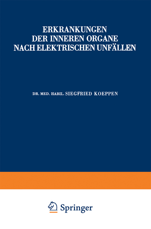 Erkrankungen der Inneren Organe Nach Elektrischen Unf&auml;llen - Siegfried Koeppen