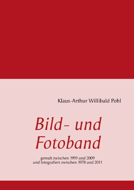 Bild- und Fotoband - Klaus-Arthur Willibald Pohl