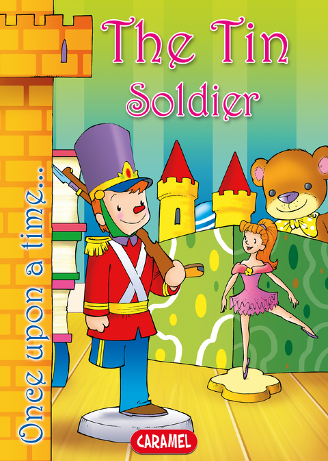 The Tin Soldier -  Once Upon a Time, Jes&uacute;s Lopez Pastor, Hans Christian Andersen