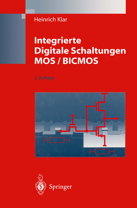 Integrierte Digitale Schaltungen MOS / BICMOS - Heinrich Klar
