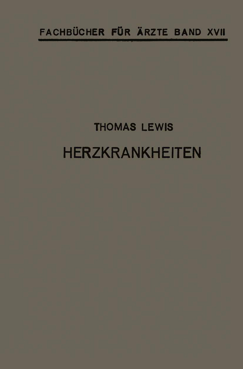 Herzkrankheiten - NA Lewis, NA He&szlig;, NA Volhard