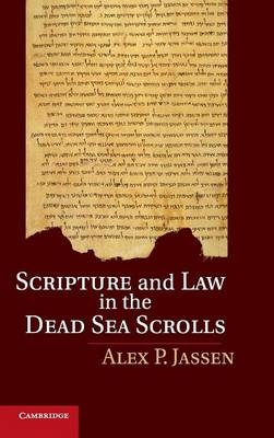 Scripture and Law in the Dead Sea Scrolls - Alex P. Jassen