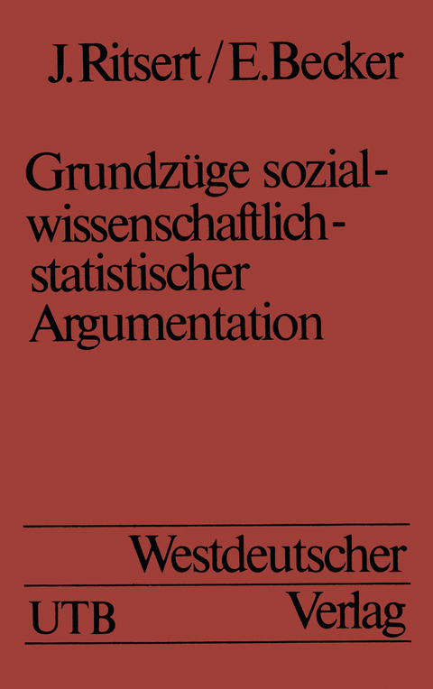 Grundzüge sozialwissenschaftlich-statistischer Argumentation - Jürgen Ritsert