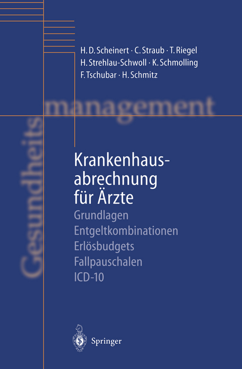 Krankenhausabrechnung f&uuml;r &Auml;rzte - H.D. Scheinert, Christoph Straub, T. Riegel, H. Strehlau-Schwoll, K. Schmolling, F. Tschubar, H. Schmitz