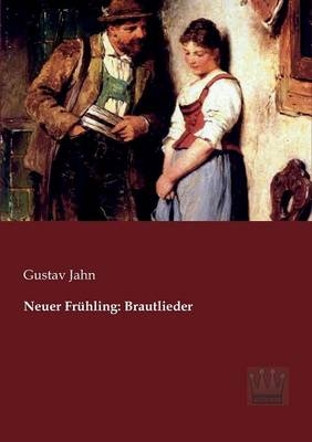 Neuer FrÃ¼hling: Brautlieder