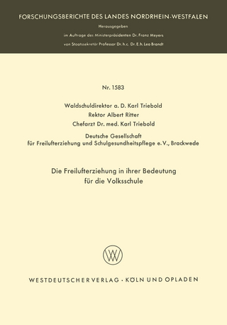 Die Freilufterziehung in ihrer Bedeutung für die Volksschule