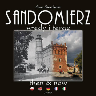 Sandomierz Then & Now