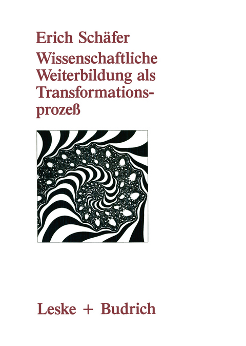 Wissenschaftliche Weiterbildung als Transformationsproze&szlig; - Erich Sch&auml;fer