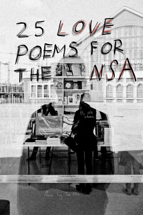25 Love Poems for the NSA -  Iain Thomas