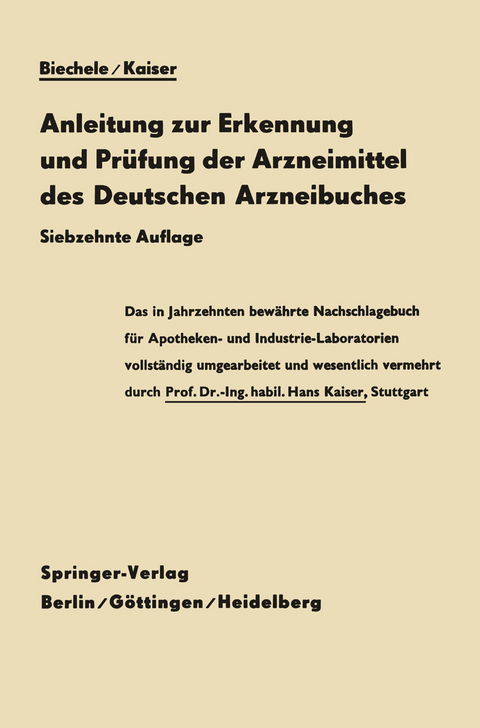 Anleitung zur Erkennung und Pr&uuml;fung der Arzneimittel des Deutschen Arzneibuches - Max Biechele