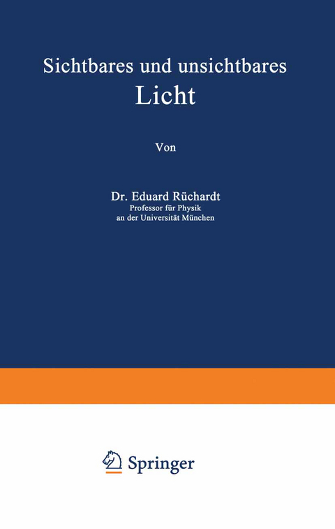 Sichtbares und unsichtbares Licht - Eduard R&uuml;chardt