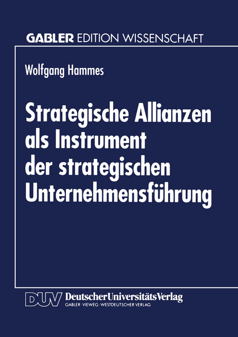 Strategische Allianzen als Instrument der strategischen Unternehmensf&uuml;hrung