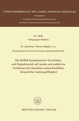 Der Einfluß kompensierter Gravitation und Hypodynamik auf renale und endokrine Funktionen bei Menschen unterschiedlicher körperlicher Leistungsfähigkeit