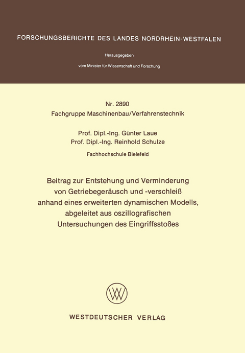 Beitrag zur Entstehung und Verminderung von Getriebeger&auml;usch und -verschlei&szlig; anhand eines erweiterten dynamischen Modells, abgeleitet aus oszillografischen Untersuchungen des Eingriffssto&szlig;es - G&uuml;nter Laue