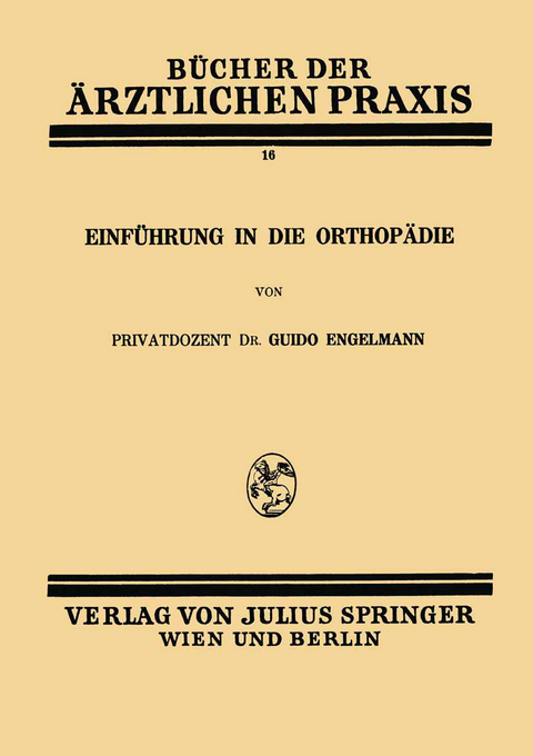 Einf&uuml;hrung in die Orthop&auml;die - Guido Engelmann