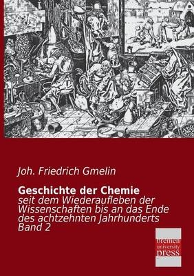 Geschichte der Chemie - Joh. Friedrich Gmelin