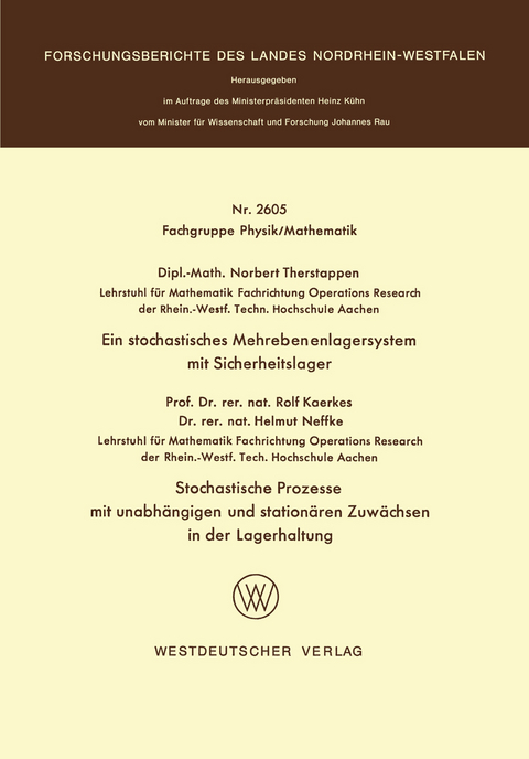 Ein stochastisches Mehrebenenlagersystem mit Sicherheitslager. Stochastische Prozesse mit unabh&auml;ngigen und station&auml;ren Zuw&auml;chsen in der Lagerhaltung - Norbert Therstappen