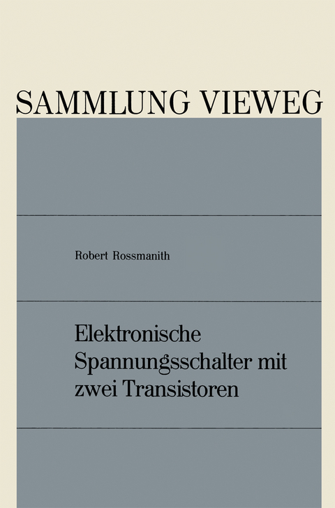 Elektronische Spannungsschalter mit zwei Transistoren - Robert Rossmanith