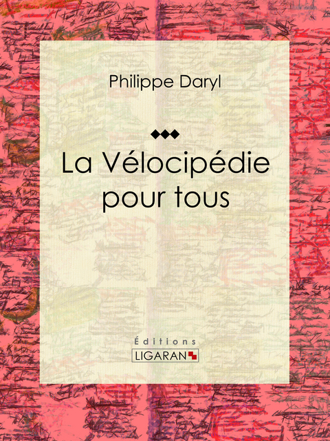 La V&eacute;locip&eacute;die pour tous -  Ligaran, Philippe Daryl