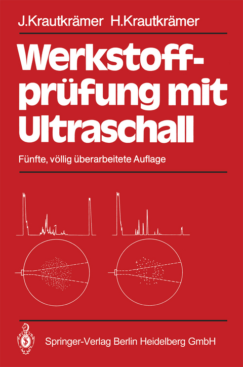 Werkstoffpr&uuml;fung mit Ultraschall - Josef Krautkr&auml;mer, Herbert Krautkr&auml;mer