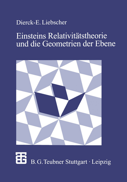 Einsteins Relativit&auml;tstheorie und die Geometrien der Ebene