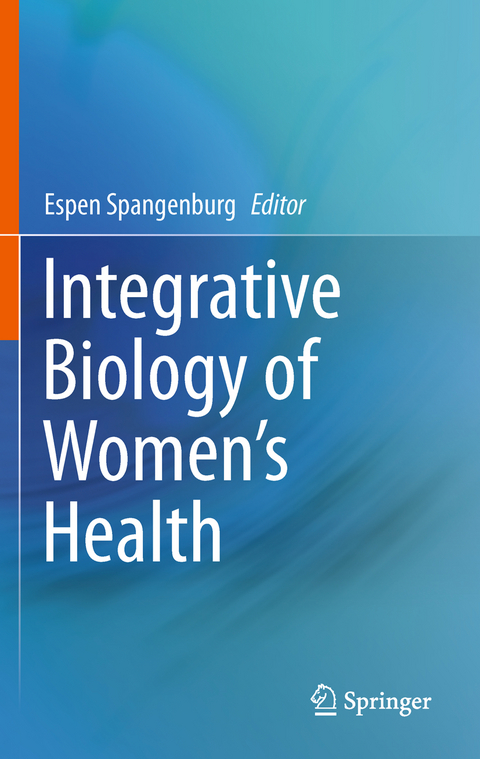 Integrative Biology of Women&rsquo;s Health - 