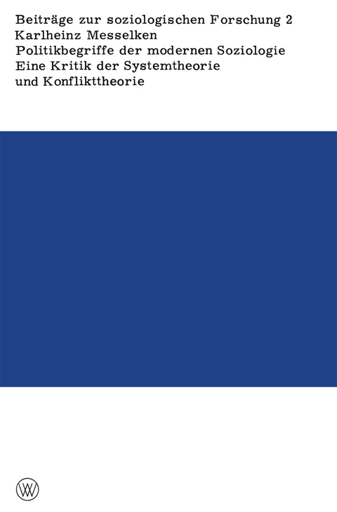 Politikbegriffe der modernen Soziologie - Karlheinz Messelken
