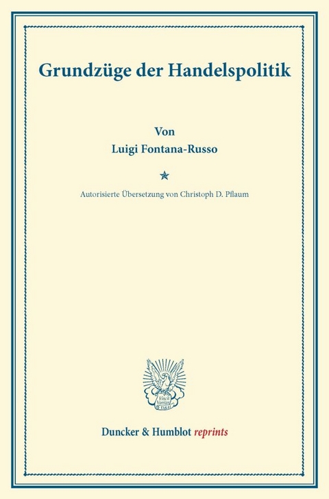 Grundz&uuml;ge der Handelspolitik. - Luigi Fontana-Russo