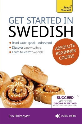 Get Started in Swedish Absolute Beginner Course - Vera Croghan, Ivo Holmqvist