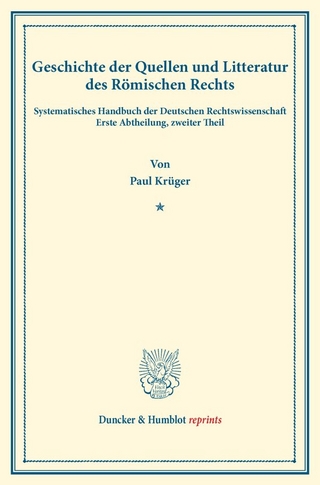 Geschichte der Quellen und Litteratur des Römischen Rechts.