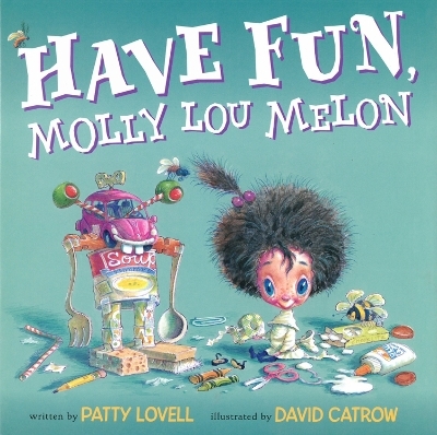 Have Fun, Molly Lou Melon - Patty Lovell