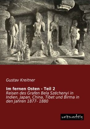 Im fernen Osten. Tl.2 - Gustav Kreitner