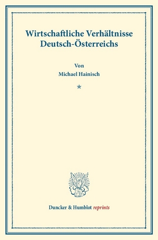 Wirtschaftliche Verhältnisse Deutsch-Österreichs.