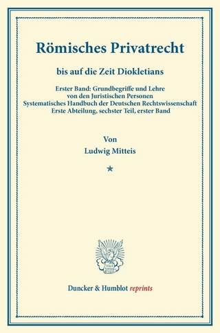 Römisches Privatrecht bis auf die Zeit Diokletians.