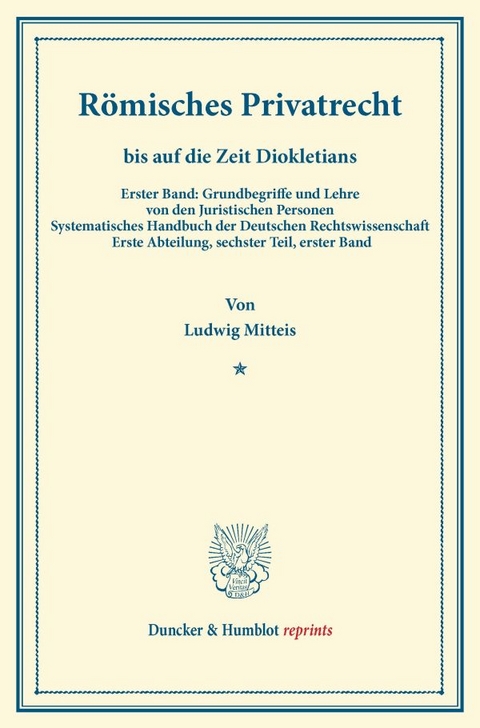R&ouml;misches Privatrecht bis auf die Zeit Diokletians. - Ludwig Mitteis