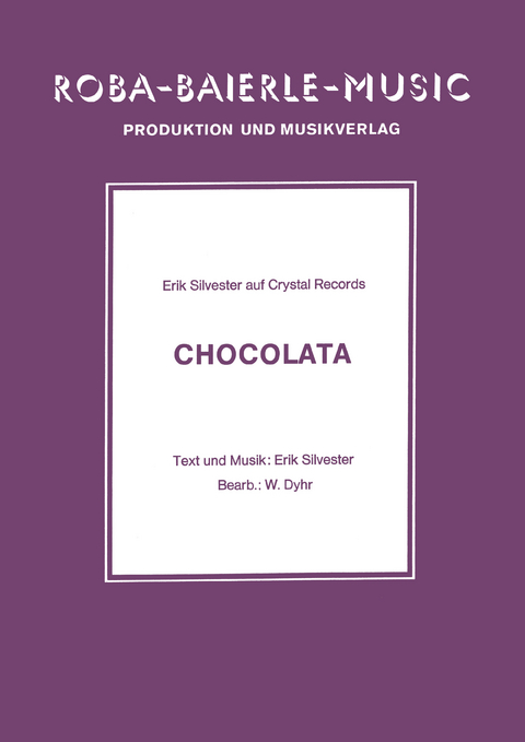 Chocolata - Erik Silvester, W. Dyhr