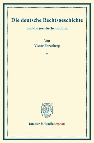 Die deutsche Rechtsgeschichte