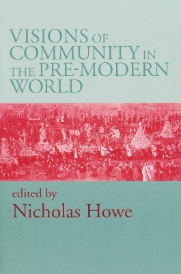 Visions of Community in the Pre-Modern World - 
