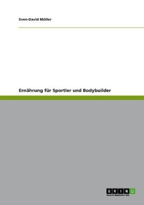 ErnÃ¤hrung fÃ¼r Sportler und Bodybuilder